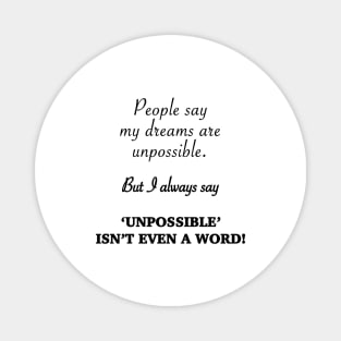 Dream Big Motivation Magnet